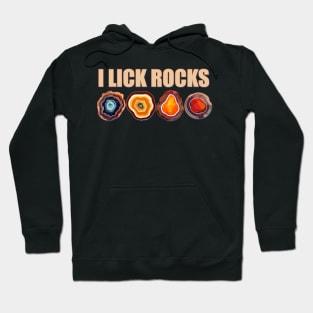 I Lick Rocks Funny Geology Agate Design Hoodie